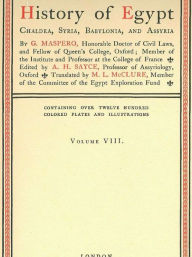 History of Egypt, Chaldea, Syria, Babylonia, and Assyria, Volume 8, Illustrated