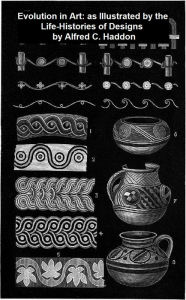 Title: Evolution in Art: as Illustrated by the Life-Histories of Designs (Illustrated), Author: Alfred C. Haddon