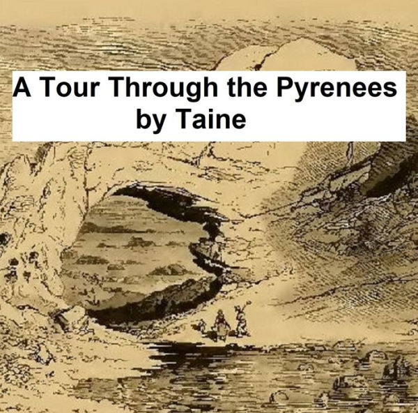 A Tour Through the Pyrenees (Illustrated)