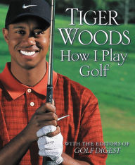 Title: How I Play Golf, Author: Tiger Woods