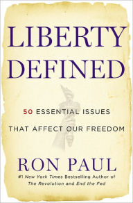 Liberty Defined: 50 Essential Issues That Affect Our Freedom
