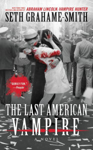 Title: The Last American Vampire, Author: Seth Grahame-Smith