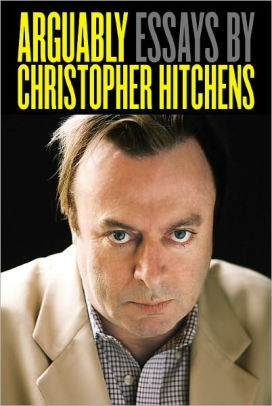 Arguably essays by christopher hitchens table of contents picture