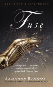 Title: Fuse, Author: Julianna Baggott