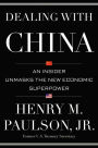 Dealing with China: An Insider Unmasks the New Economic Superpower