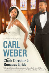 Title: The Choir Director 2: Runaway Bride, Author: Carl Weber