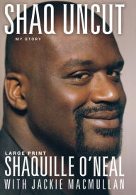 Title: Shaq Uncut: My Story, Author: Shaquille O'Neal