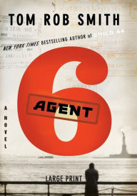 Title: Agent 6, Author: Tom Rob Smith