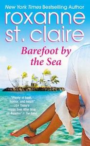 Title: Barefoot by the Sea, Author: Roxanne St. Claire