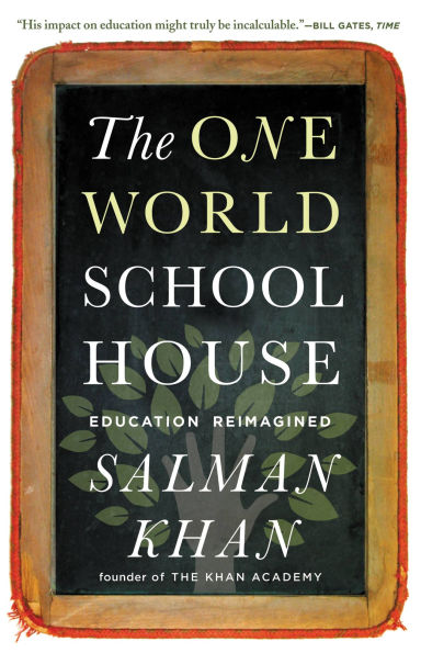 The One World Schoolhouse: Education Reimagined