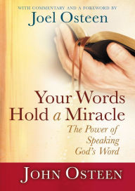 Title: Your Words Hold a Miracle: The Power of Speaking God's Word, Author: Joel Osteen