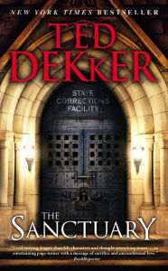 Title: The Sanctuary, Author: Ted Dekker