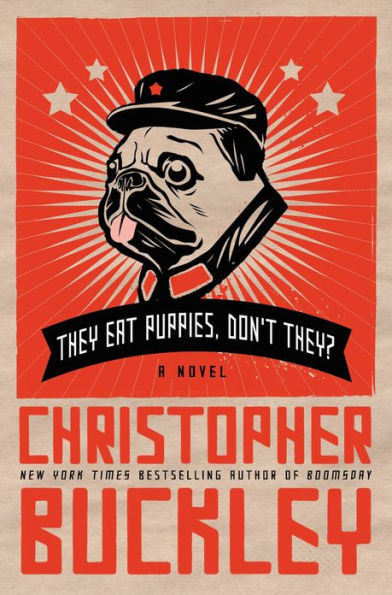 They Eat Puppies, Don't They?: A Novel