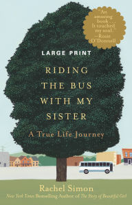 Title: Riding the Bus with My Sister: A True Life Journey, Author: Rachel Simon