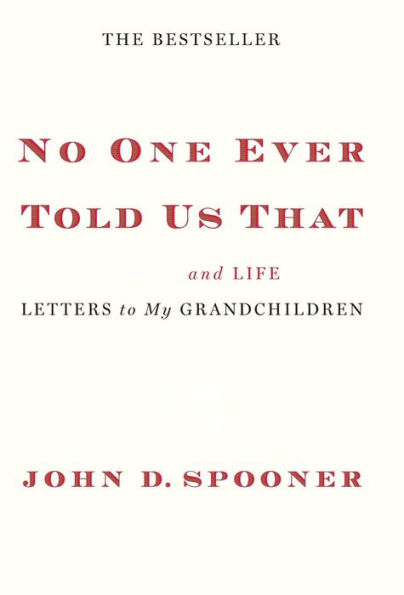 No One Ever Told Us That: Money and Life Letters to My Grandchildren