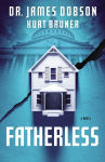 Alternative view 2 of Fatherless: A Novel