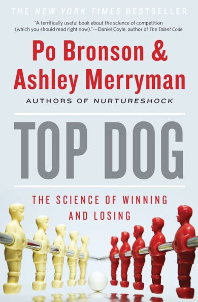 Top Dog: The Science of Winning and Losing