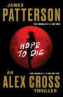 Hope to Die (Alex Cross Series #20)