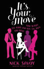 It's Your Move: How to Play the Game and Win the Man You Want