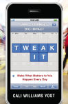 Alternative view 2 of Tweak It: Make What Matters to You Happen Every Day