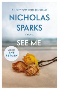 Title: See Me, Author: Nicholas Sparks