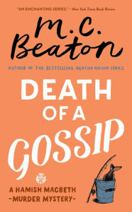 Title: Death of a Gossip (Hamish Macbeth Series #1), Author: M. C. Beaton
