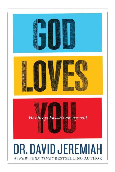 God Loves You: He Always Has--He Always Will