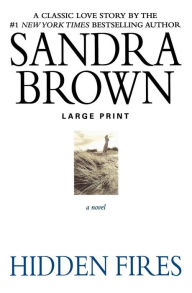 Title: Hidden Fires, Author: Sandra Brown
