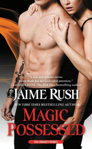 Title: Magic Possessed (Hidden Series #2), Author: Jaime Rush