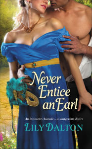 Title: Never Entice an Earl, Author: Lily Dalton