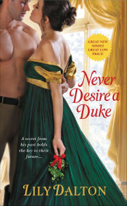 Title: Never Desire a Duke, Author: Lily Dalton