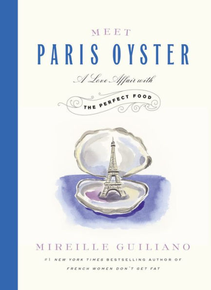 Meet Paris Oyster: A Love Affair with the Perfect Food