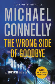 Title: The Wrong Side of Goodbye (Harry Bosch Series #19), Author: Michael Connelly