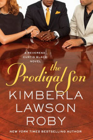 Title: The Prodigal Son (Reverend Curtis Black Series #11), Author: Kimberla Lawson Roby