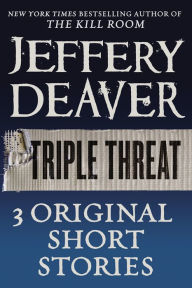 Title: Triple Threat, Author: Jeffery Deaver