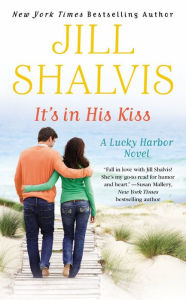 Title: It's in His Kiss (Lucky Harbor Series #10), Author: Jill Shalvis