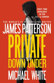 Title: Private Down Under, Author: James Patterson