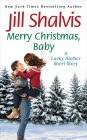 Merry Christmas, Baby: A Lucky Harbor short story