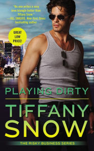 Title: Playing Dirty, Author: Tiffany Snow