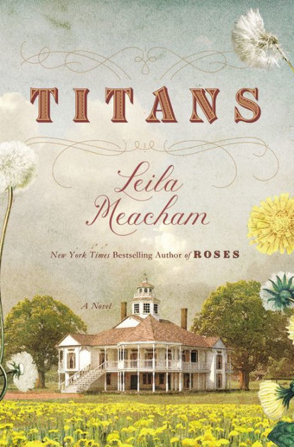Titans by Leila Meacham, Hardcover | Barnes & Noble®