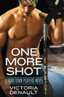 One More Shot (Hometown Players Series #1)