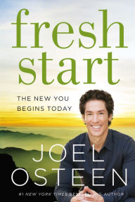 Title: Fresh Start: The New You Begins Today, Author: Joel Osteen