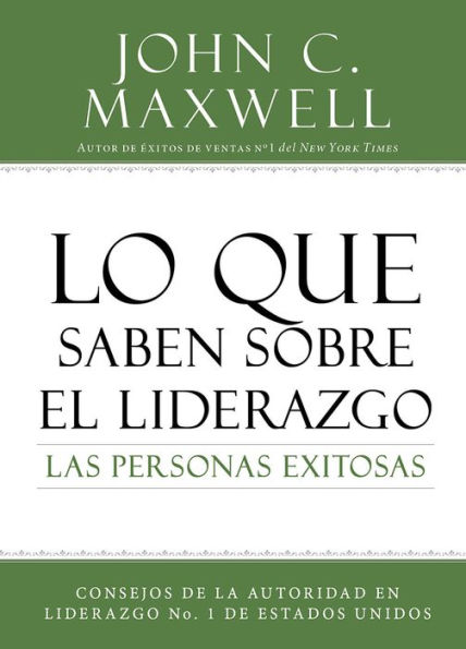 Lo que saben sobre el liderazgo las personas exitosas: Consejos de la autoridad en liderazgo No. 1 de Estados Unidos