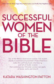 Title: Successful Women of the Bible, Author: Katara Washington Patton