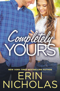 Title: Completely Yours, Author: Erin Nicholas