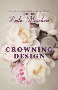 Title: Crowning Design, Author: Leila Meacham