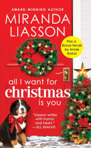 Audio book mp3 download All I Want for Christmas Is You: Two full books for the price of one 9781455541850 MOBI FB2 by Miranda Liasson in English