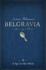 Julian Fellowes's Belgravia Episode 6: A Spy in our Midst