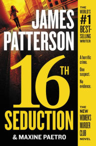 Title: 16th Seduction (Women's Murder Club Series #16), Author: James Patterson