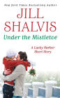 Alternative view 3 of Under the Mistletoe (Lucky Harbor Series)